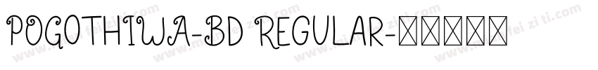 POGothIWA-Bd Regular字体转换